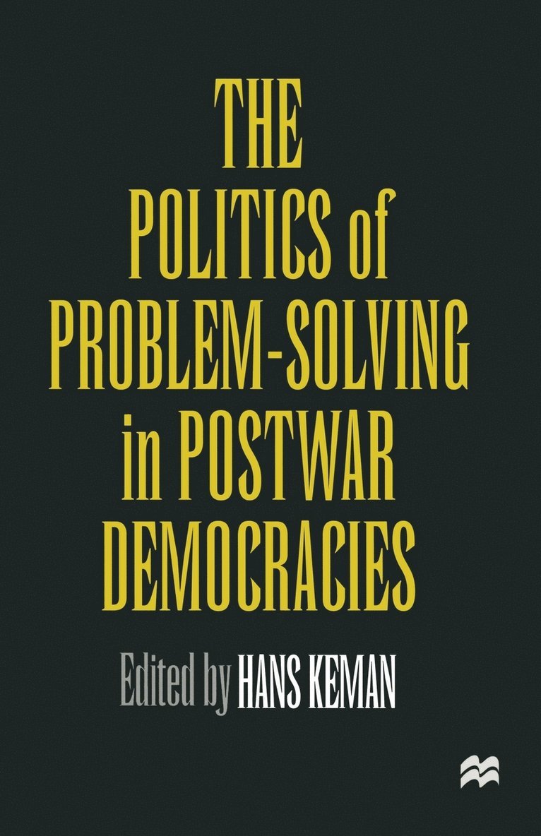 The Politics of Problem-Solving in Postwar Democracies 1