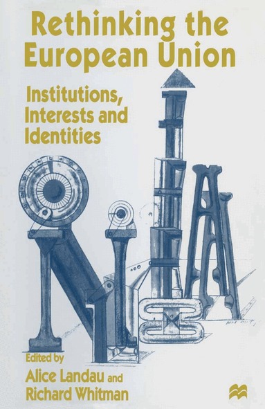 Alice Landau, Richard Whitman - Rethinking the European Union, Häftad