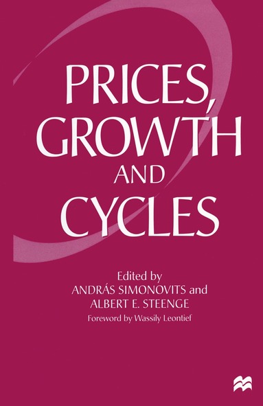 Andras Simonovits, Albert E. Steenge - Prices, Growth and Cycles, Häftad