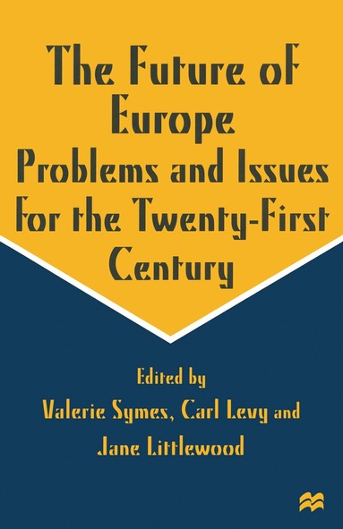 Jane Littlewood, Valerie Symes, Carl Levy - Future of Europe, Häftad