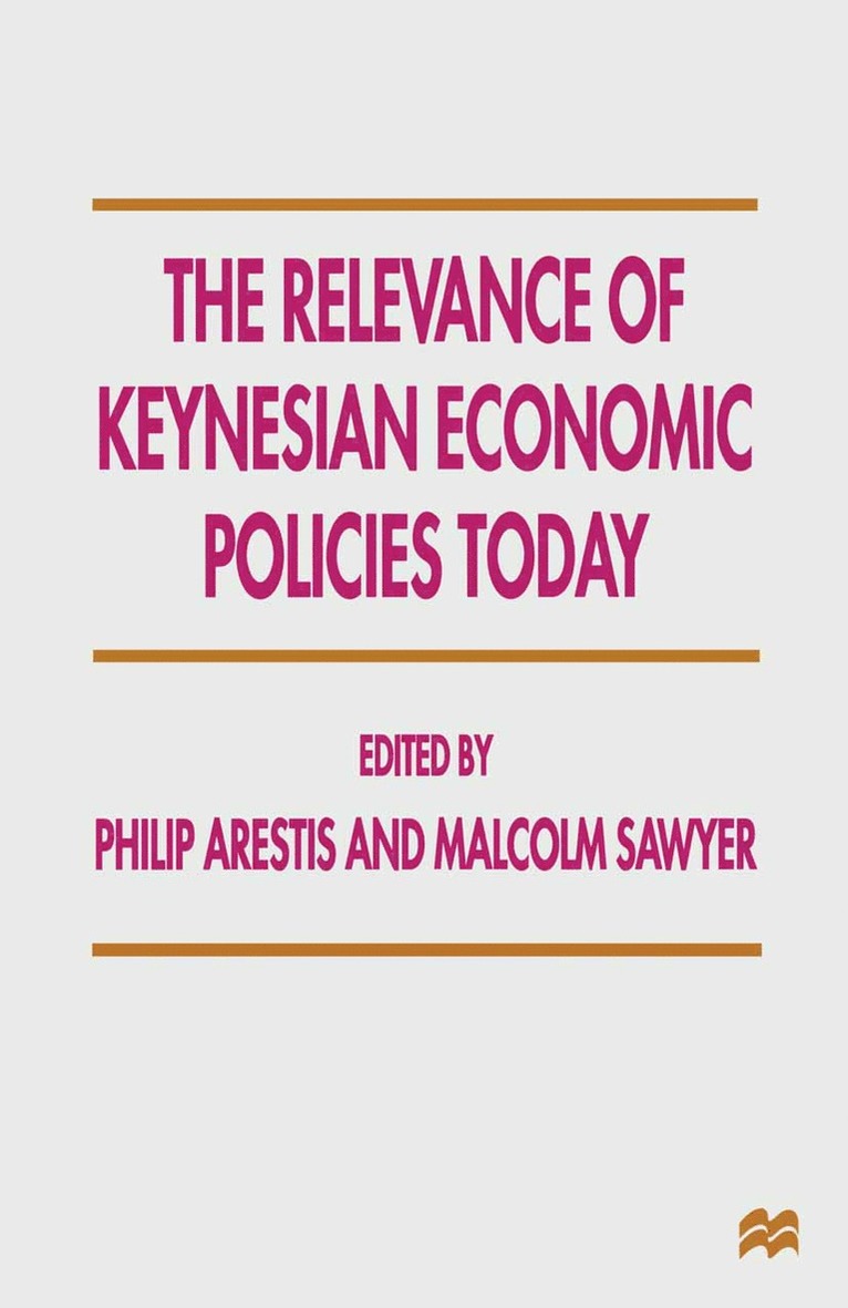 Philip Arestis, M. Sawyer - Relevance of Keynesian Economic Policies Today, Häftad