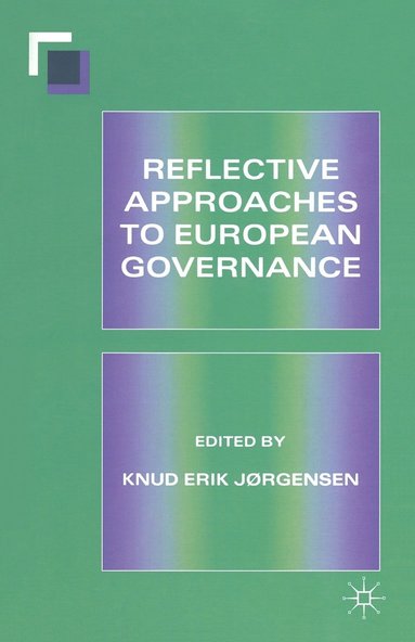 bokomslag Reflective Approaches to European Governance