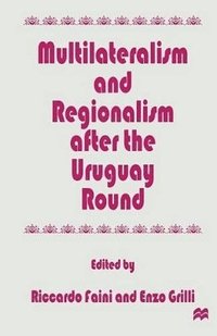 bokomslag Multilateralism and Regionalism after the Uruguay Round