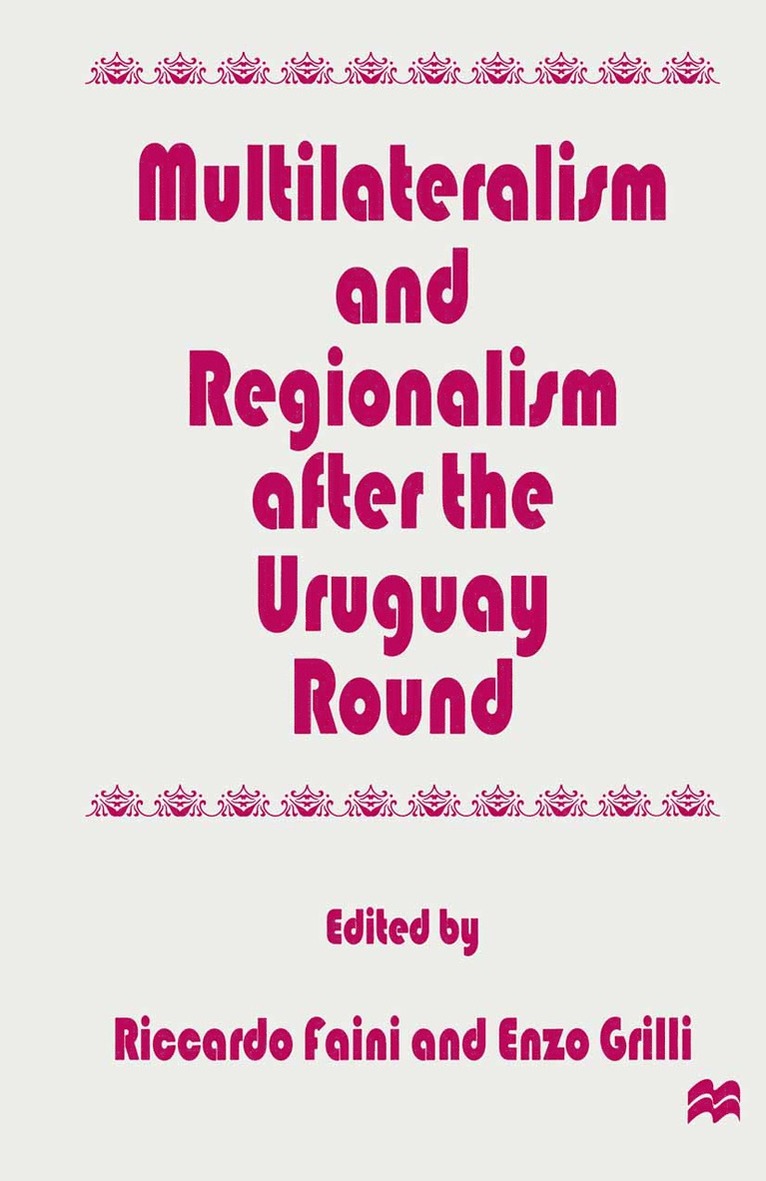 Multilateralism and Regionalism after the Uruguay Round 1