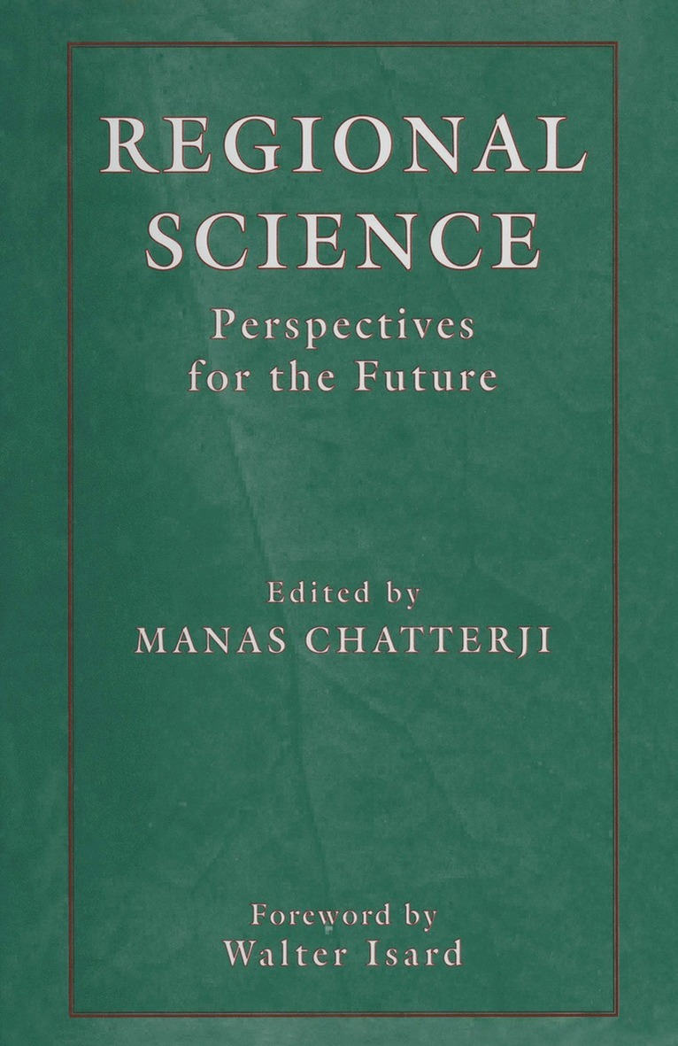 Manas Chatterji - Regional Science: Perspectives for the Future, Häftad