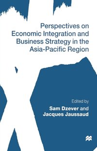bokomslag Perspectives on Economic Integration and Business Strategy in the Asia-Pacific Region