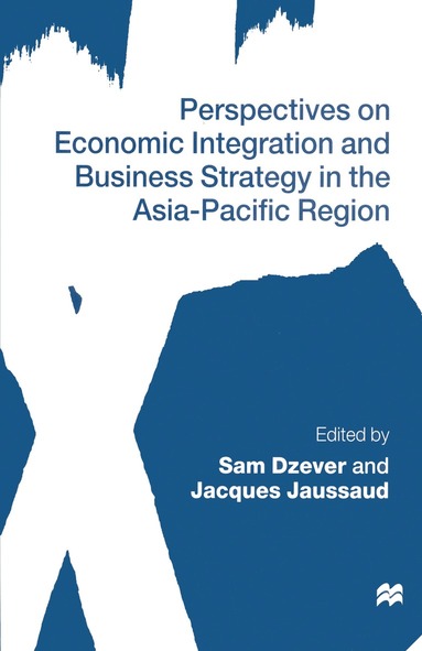 bokomslag Perspectives on Economic Integration and Business Strategy in the Asia-Pacific Region