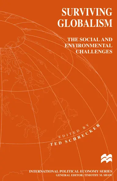 Ted Schrecker - Surviving Globalism, Häftad