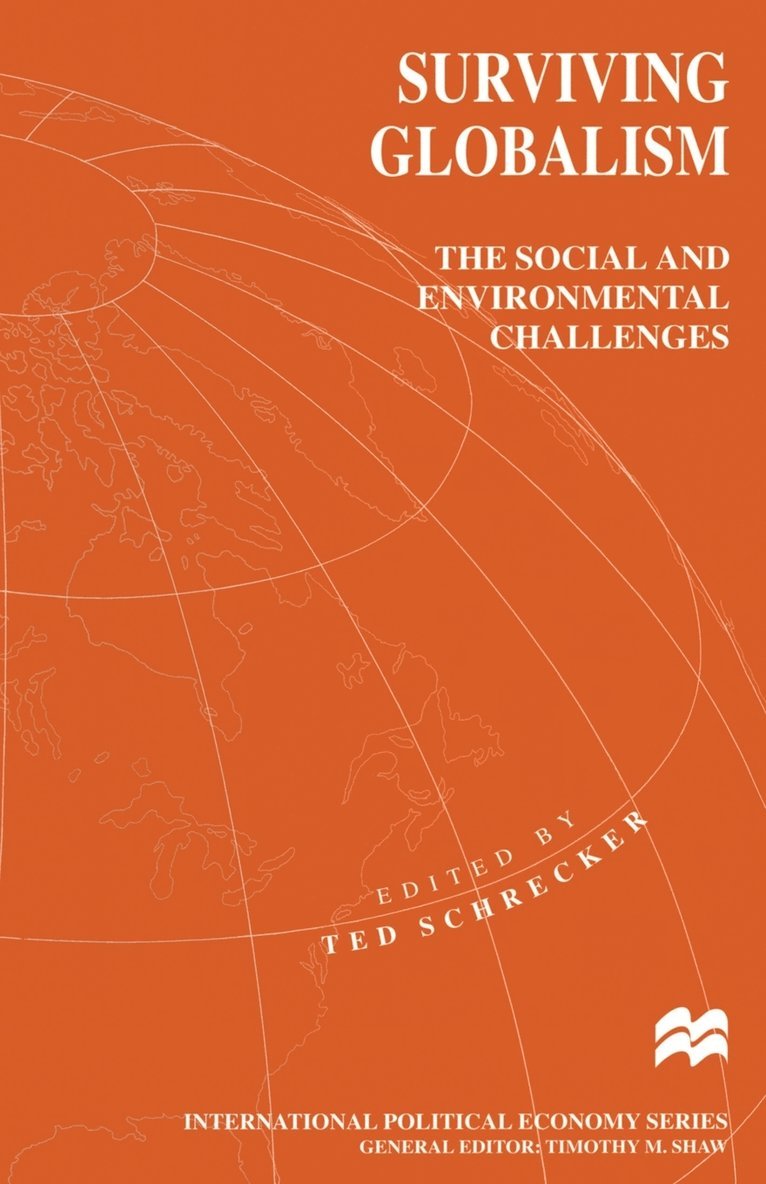 Ted Schrecker - Surviving Globalism, Häftad