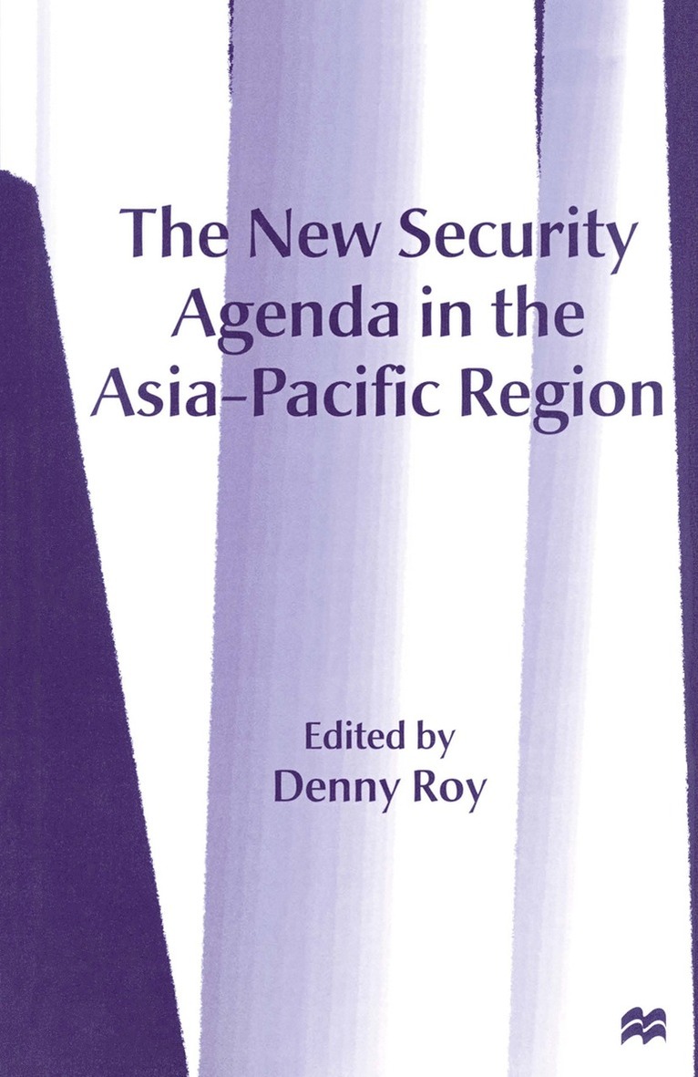 Denny Roy - New Security Agenda in the Asia-Pacific Region, Häftad