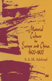 bokomslag Material Culture in Europe and China, 14001800