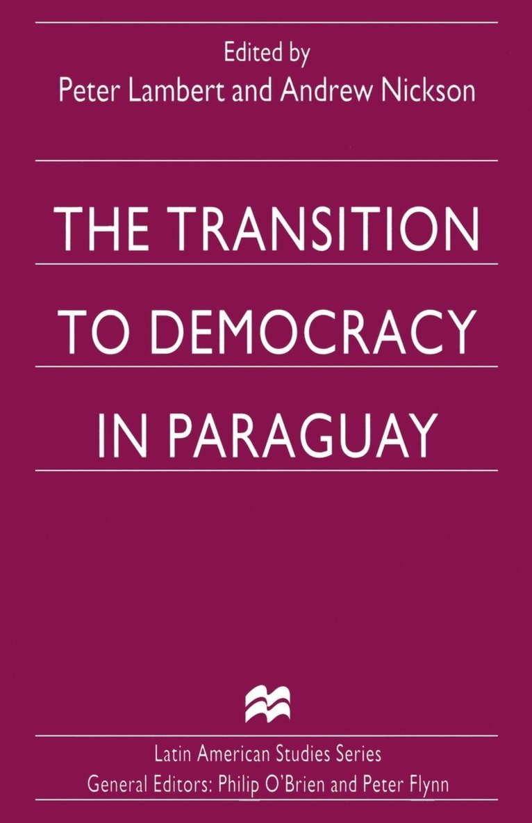 The Transition to Democracy in Paraguay 1