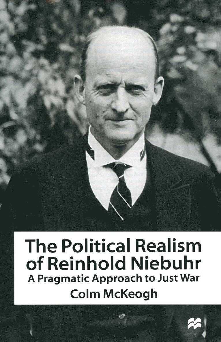 The Political Realism of Reinhold Niebuhr 1