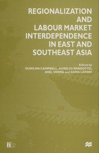 bokomslag Regionalization and Labour Market Interdependence in East and Southeast Asia