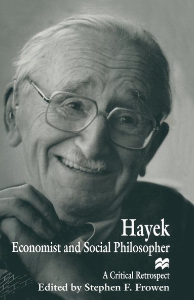 bokomslag Hayek: Economist and Social Philosopher