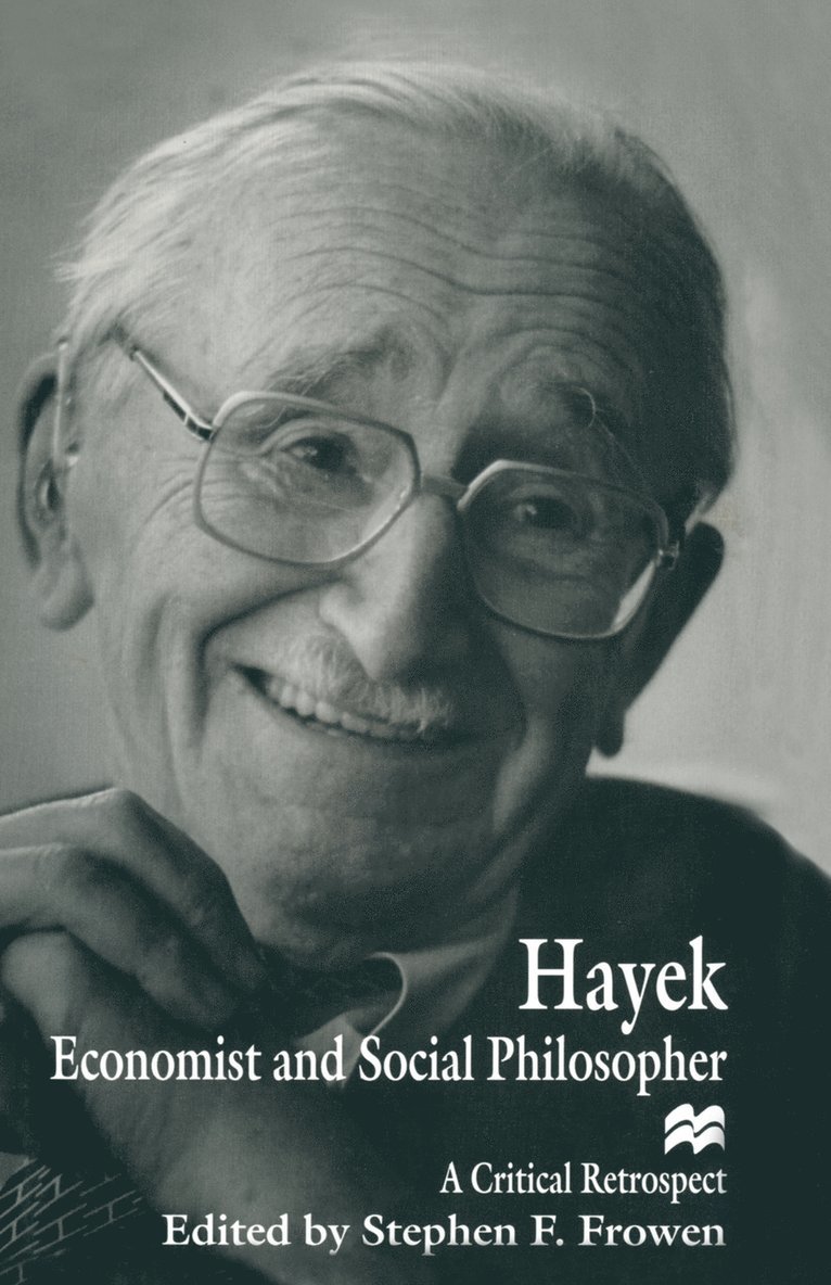 Hayek: Economist and Social Philosopher 1