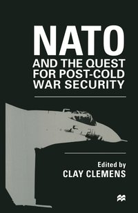 bokomslag NATO and the Quest for Post-Cold War Security