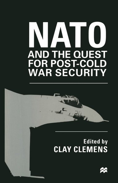 bokomslag NATO and the Quest for Post-Cold War Security