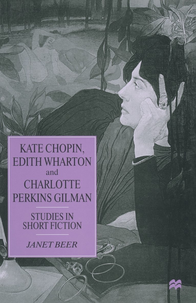 Kate Chopin, Edith Wharton and Charlotte Perkins Gilman 1