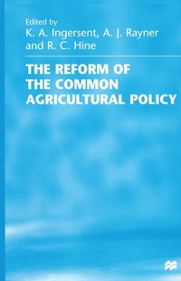 bokomslag The Reform of the Common Agricultural Policy