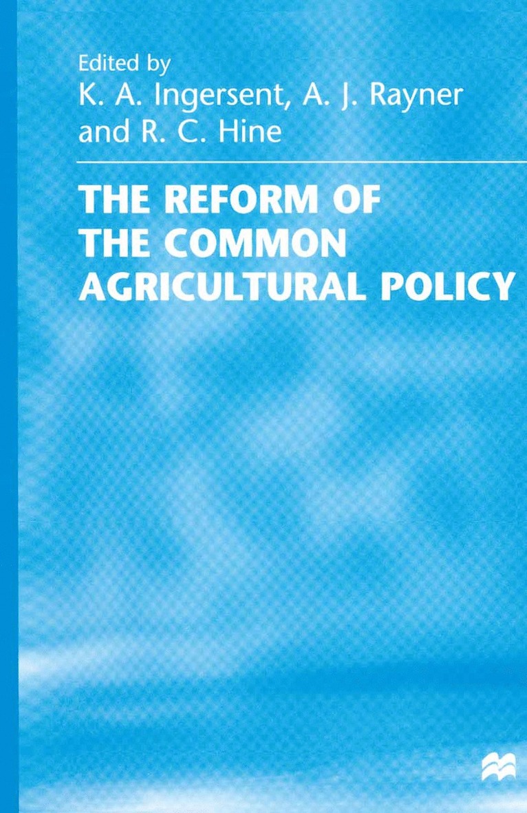 The Reform of the Common Agricultural Policy 1