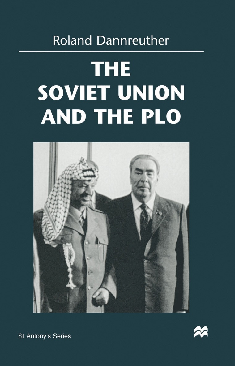 Roland Dannreuther - Soviet Union and the PLO, Häftad