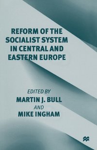 bokomslag Reform of the Socialist System in Central and Eastern Europe