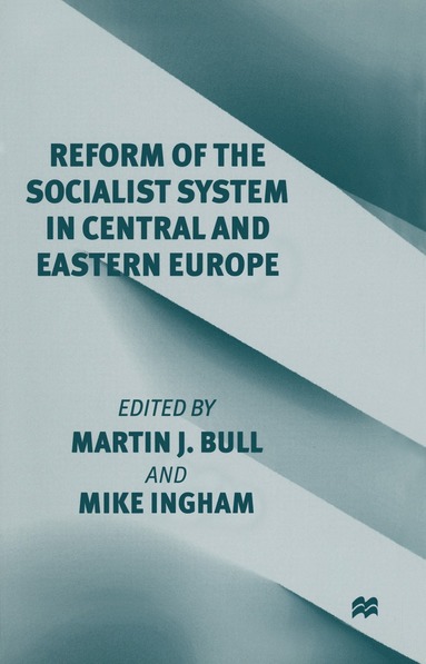 bokomslag Reform of the Socialist System in Central and Eastern Europe