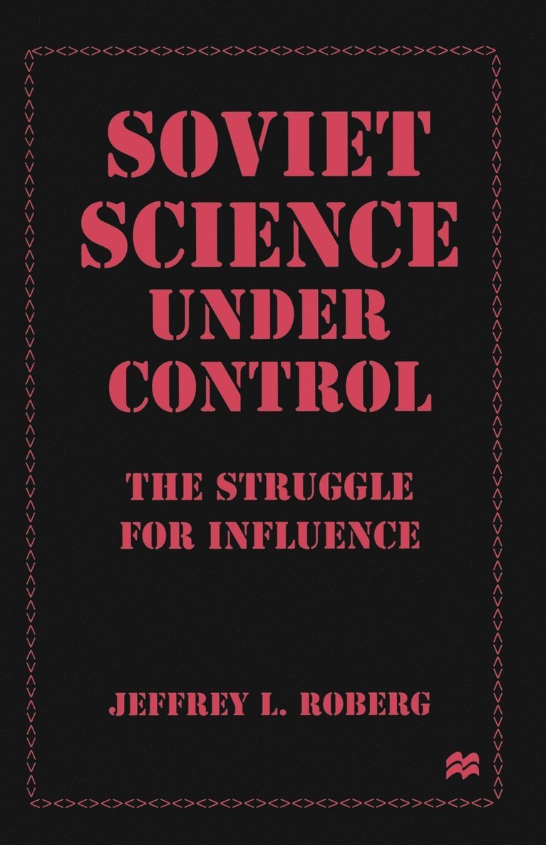 Jeffrey L. Roberg, Jeffrey L Roberg - Soviet Science under Control, Häftad