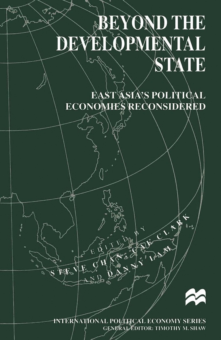 Stephen Chan, Helma Lutz, Danny Lam - Beyond the Developmental State, Häftad