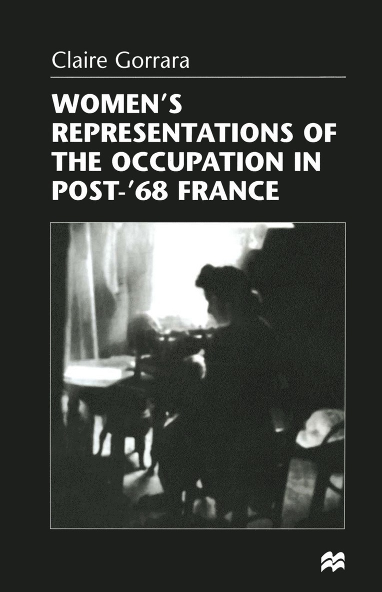 Women’s Representations of the Occupation in Post-’68 France