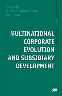bokomslag Multinational Corporate Evolution and Subsidiary Development