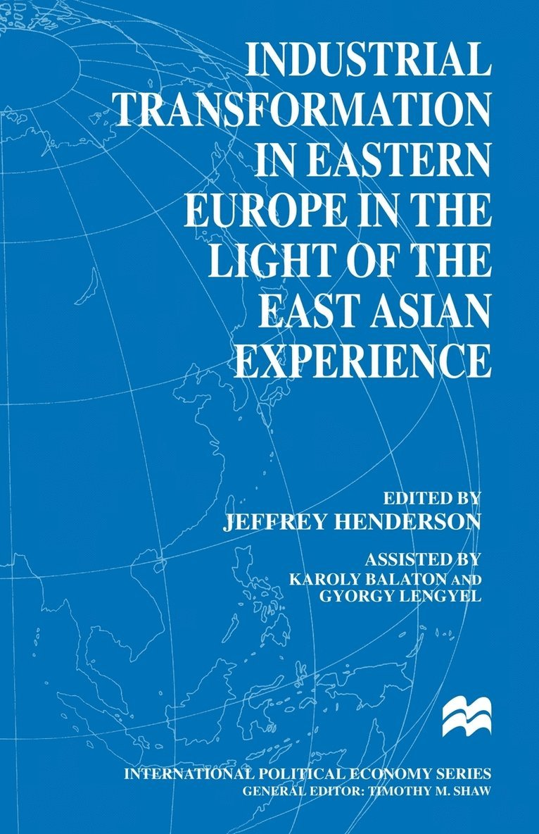 Industrial Transformation in Eastern Europe in the Light of the East Asian Experience 1