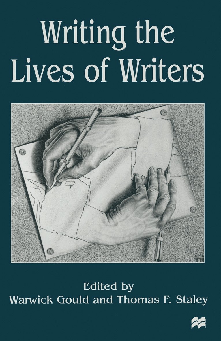 Warwick Gould, T. Staley - Writing the Lives of Writers, Häftad