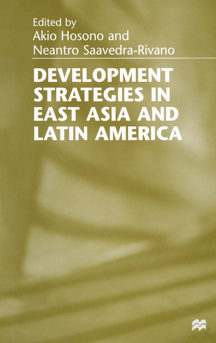 Akio Hosono, Neantro Saavedra-Rivano - Development Strategies in East Asia and Latin America, Häftad