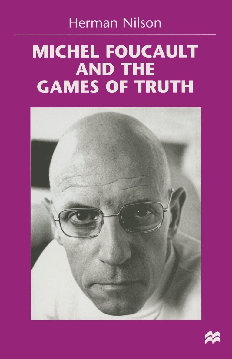 Michel Foucault and the Games of Truth 1