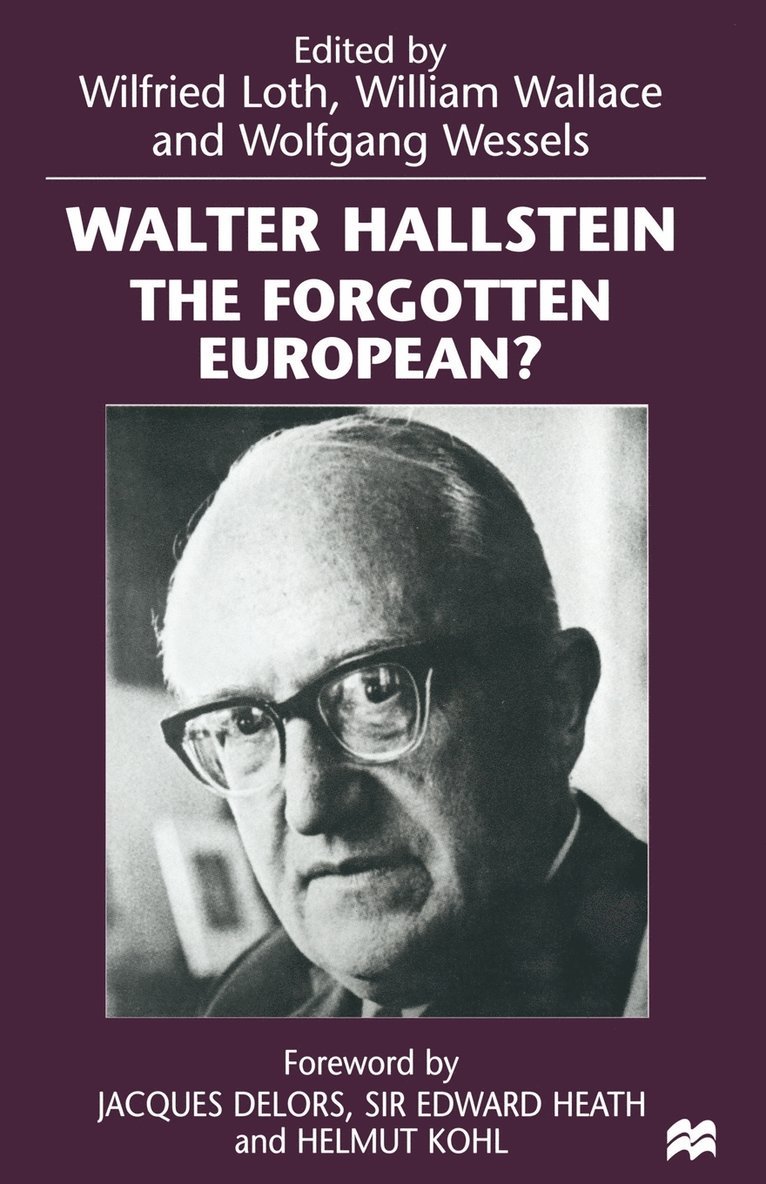 Walter Hallstein: The Forgotten European? 1