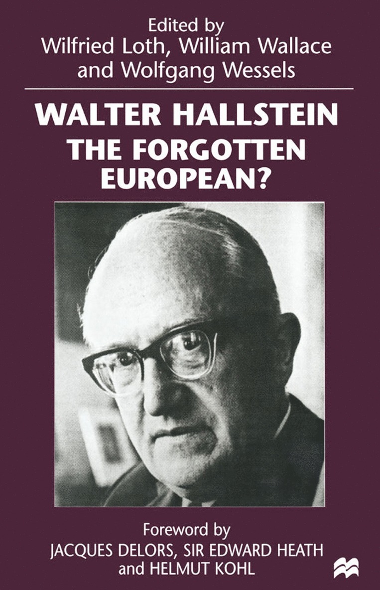 Wilfried Loth, William Wallace, Wolfgang Wessels, trans Bryan Ruppert, Trans Bryan Ruppert - Walter Hallstein: The Forgotten European?, Häftad