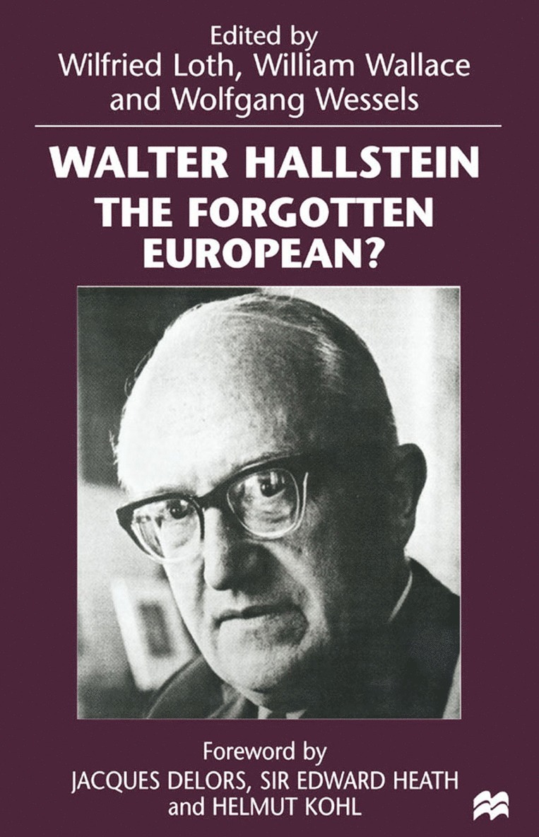 Walter Hallstein: The Forgotten European? 1