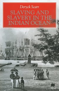 bokomslag Slaving and Slavery in the Indian Ocean