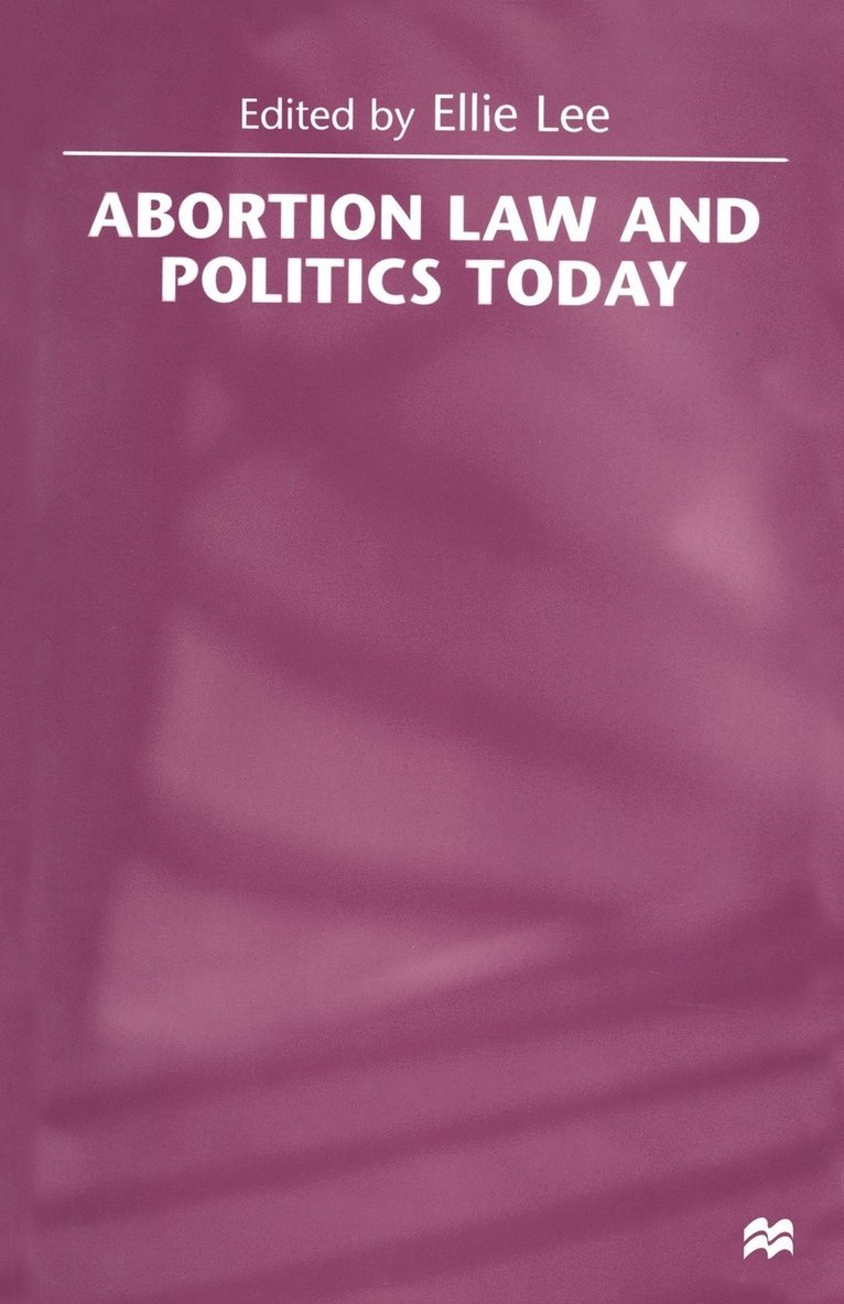 Ellie Lee - Abortion Law and Politics Today, Häftad