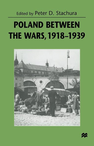 bokomslag Poland between the Wars, 19181939