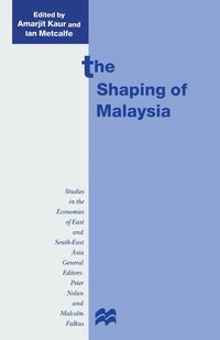bokomslag The Shaping of Malaysia