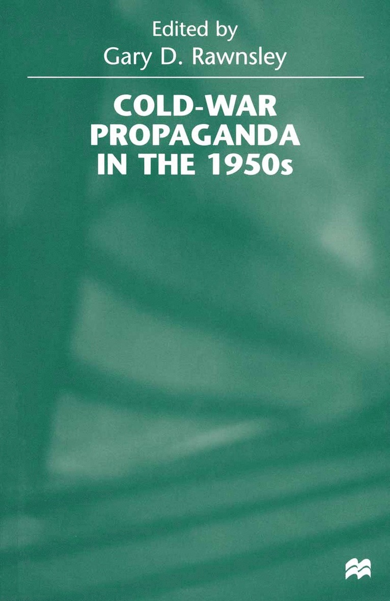Gary D. Rawnsley, Gary D Rawnsley - Cold-War Propaganda in the 1950s, Häftad