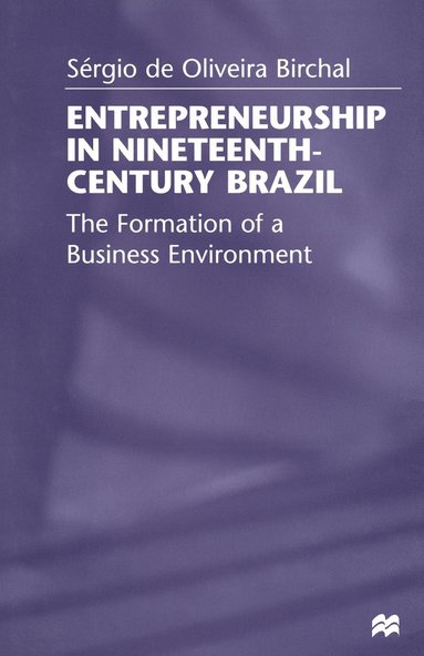 bokomslag Entrepreneurship in Nineteenth-Century Brazil