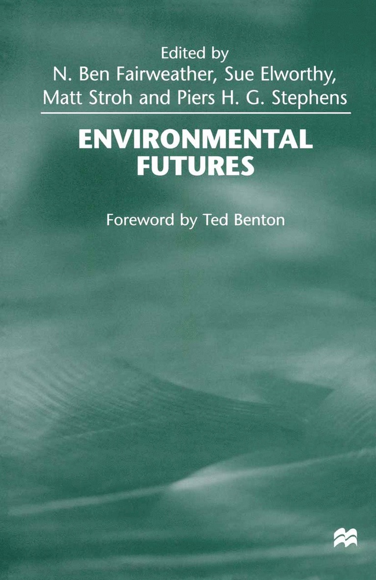 Ben Fairweather, Sue Elworthy, Matt Stroh, Piers H.G. Stephens, Piers H G Stephens - Environmental Futures, Häftad