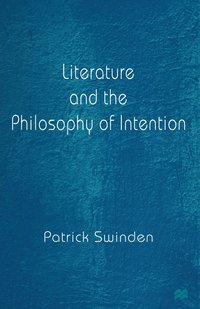 bokomslag Literature and the Philosophy of Intention