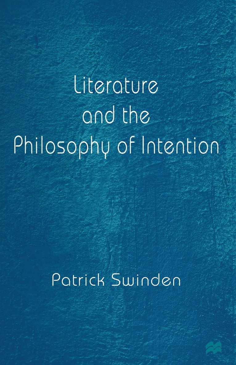 Literature and the Philosophy of Intention 1