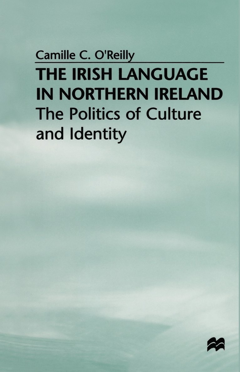 Camille C. O'Reilly, Camille C O'Reilly - Irish Language in Northern Ireland, Häftad