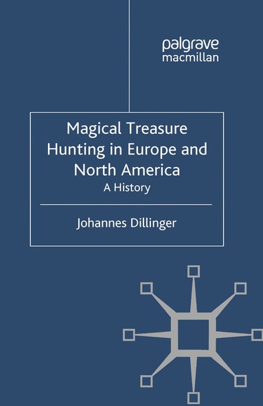 J. Dillinger - Magical Treasure Hunting in Europe and North America, Häftad